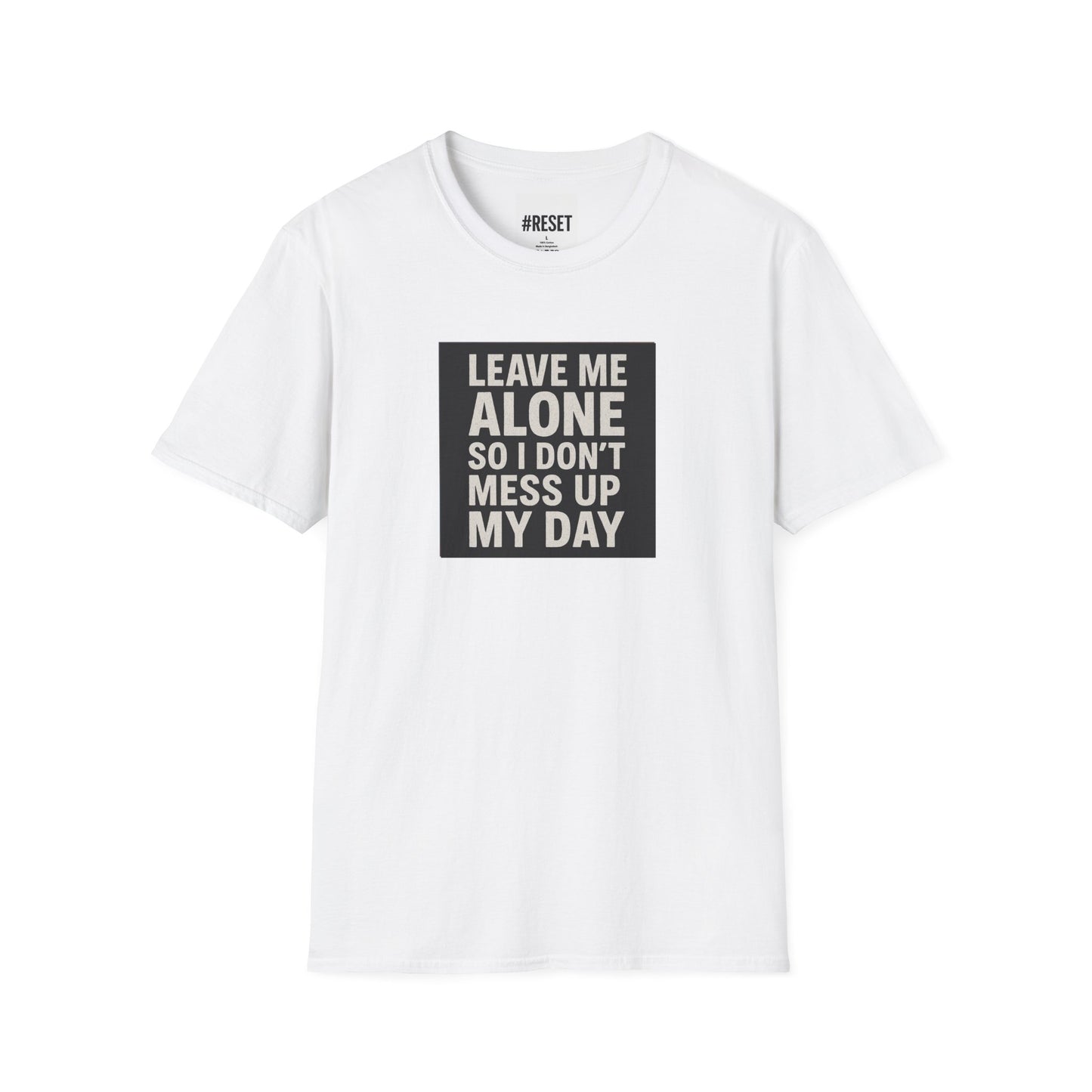 "Leave Me Alone" - Unisex Softstyle T-Shirt