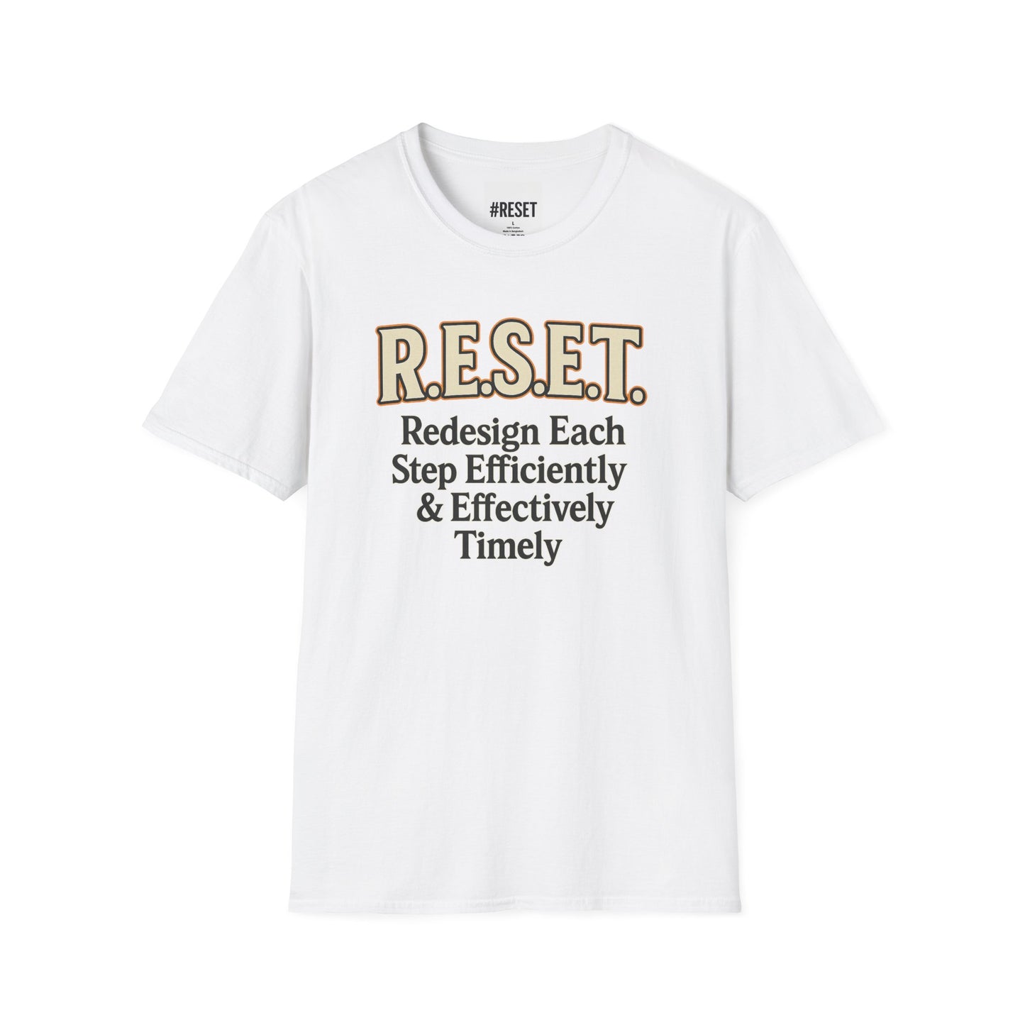 R.E.S.E.T (Redesign Each Step Efficiently & Effectively) - Unisex Softstyle T-Shirt