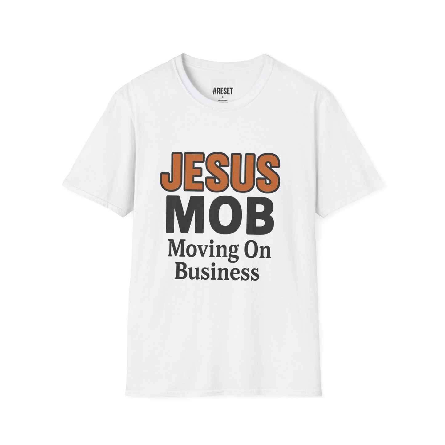 JESUS MOB Moving On Business - Unisex Softstyle T-Shirt