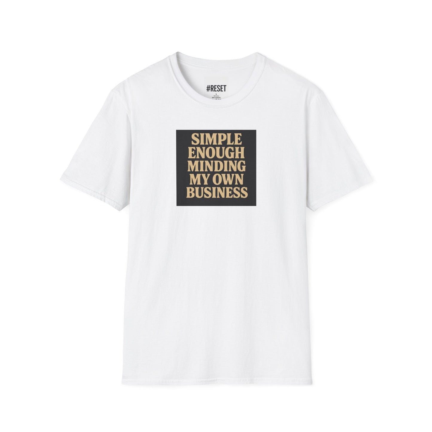 Simple Enough Minding My Own Business - Unisex Softstyle T-Shirt